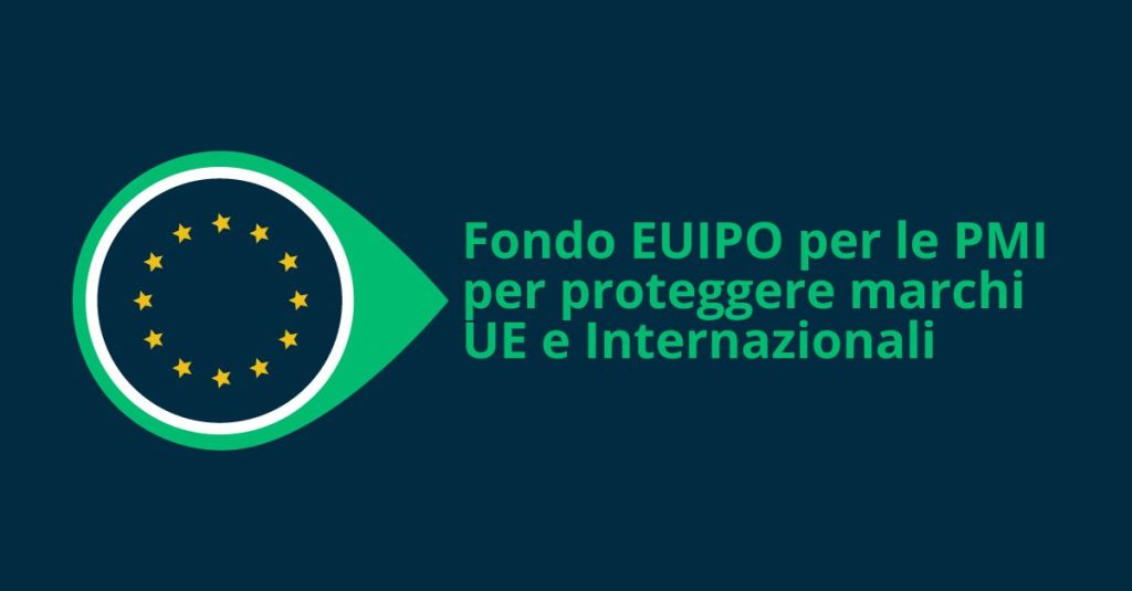 Fondo EUIPO per PMI per la registrazione di marchi Ue e Internazionali